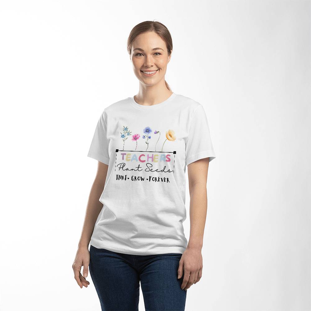 Nurturing Futures: Teachers Plant Seeds T-shirt!