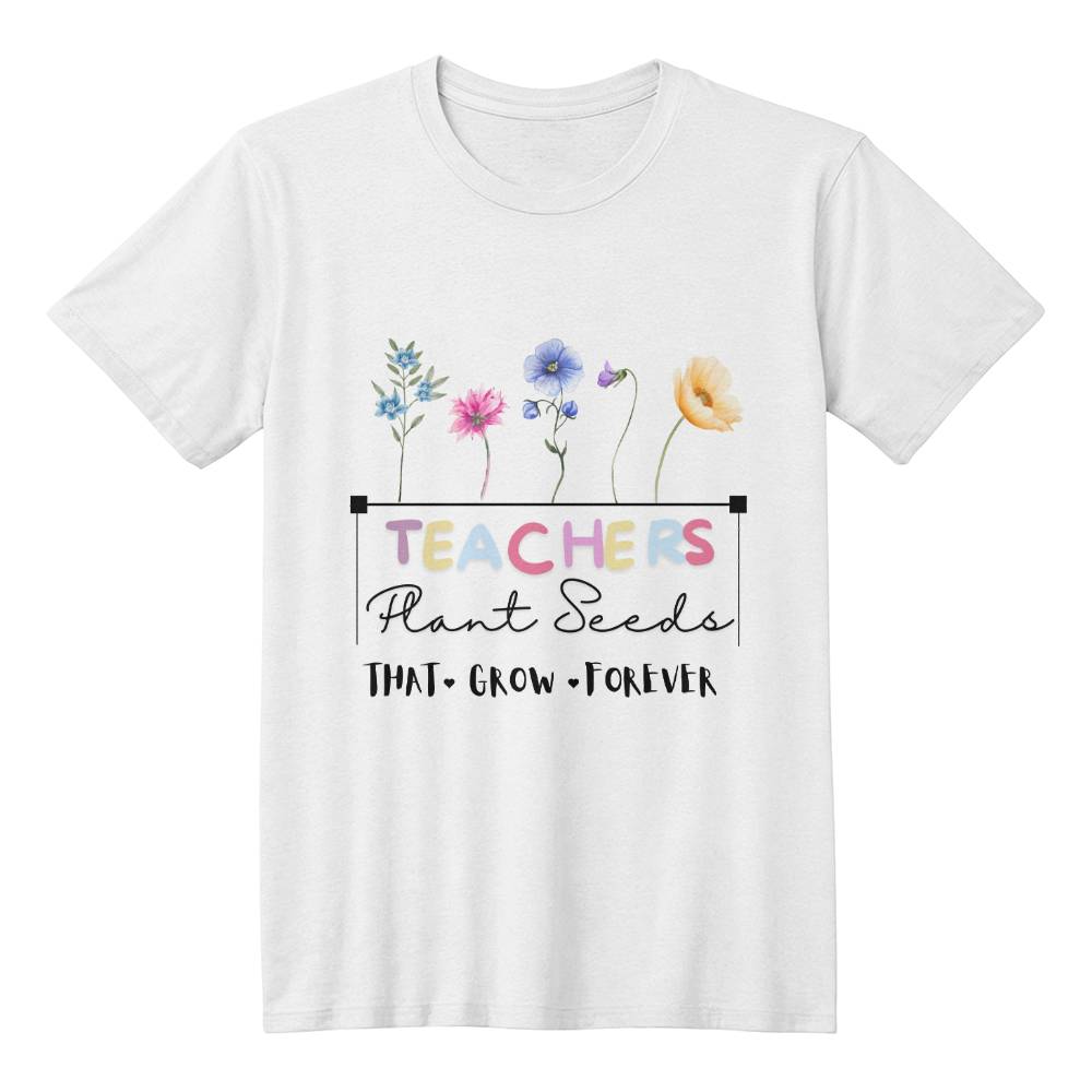 Nurturing Futures: Teachers Plant Seeds T-shirt!